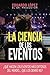 La Ciencia de los Eventos: ...