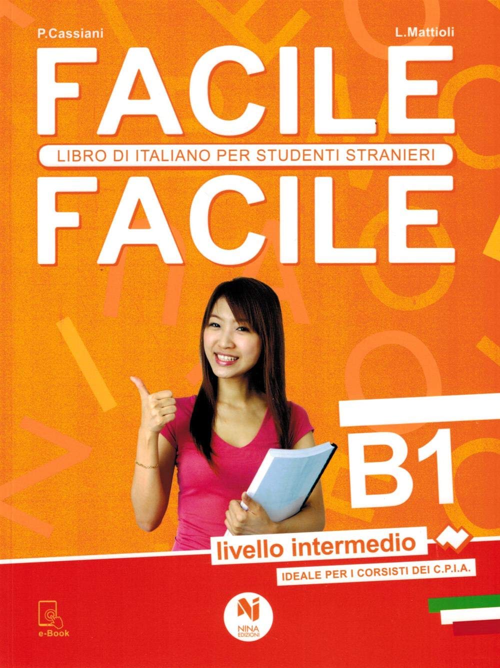 Facile facile: Italiano per studenti stranieri. B1 livello intermedio
