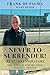 Never to Surrender!: 22 Yea...