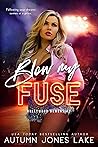 Blow My Fuse