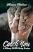Catch You by Maeve Harlow Catch You by Maeve Harlow