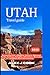 Utah travel guide 2024: Rev...