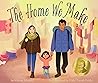 The Home We Make by Maham Khwaja