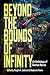 Beyond the Bounds of Infinity by Vaughn A. Jackson