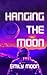 Hanging the Moon (The Terra...