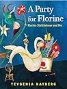 A Party for Florine by Yevgenia Nayberg