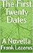 The First Twenty Dates: A Novella
