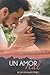 Un amor real by Rocío Delgado Pérez