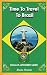 Time To Travel To Brazil©: ...