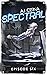 Spectral: Episode Six