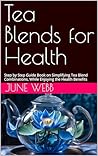 Tea Blends for He...