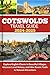 COTSWOLDS TRAVEL GUIDE 2024-2025 by Frank Lester