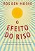 O efeito do riso: Como o poder da alegria e da resiliência ao estresse contribuem para a melhora da saúde emocional (Portuguese Edition)