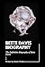 Bette Davis Biography  by Stone Walker