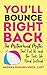 You'll Bounce Right Back by Andrea   Knox
