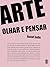 ARTE - OLHAR E PENSAR by David Salle