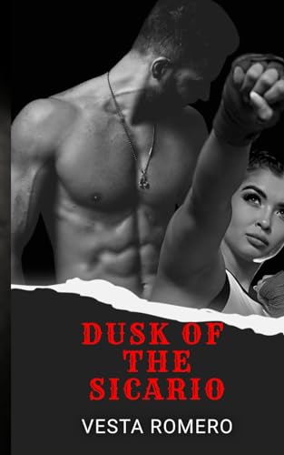 Dusk of the Sicario: A Woman Vigilante, Hitman Romance (The Sicario Files Book 3)