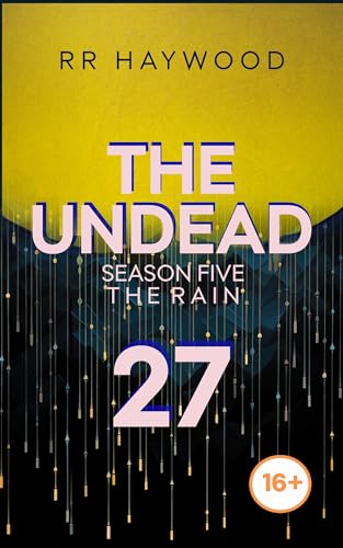The Undead Twenty-Seven: The Garden Centre: Season Five. The Rain (Kindle Edition)