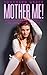 Mother Me!: Sexy Professor Mother seduces Innocent Student Daughter: A MDLG Story