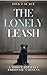 The Lonely Leash A Dogs Journey Through Sadness by Lisa Cacace