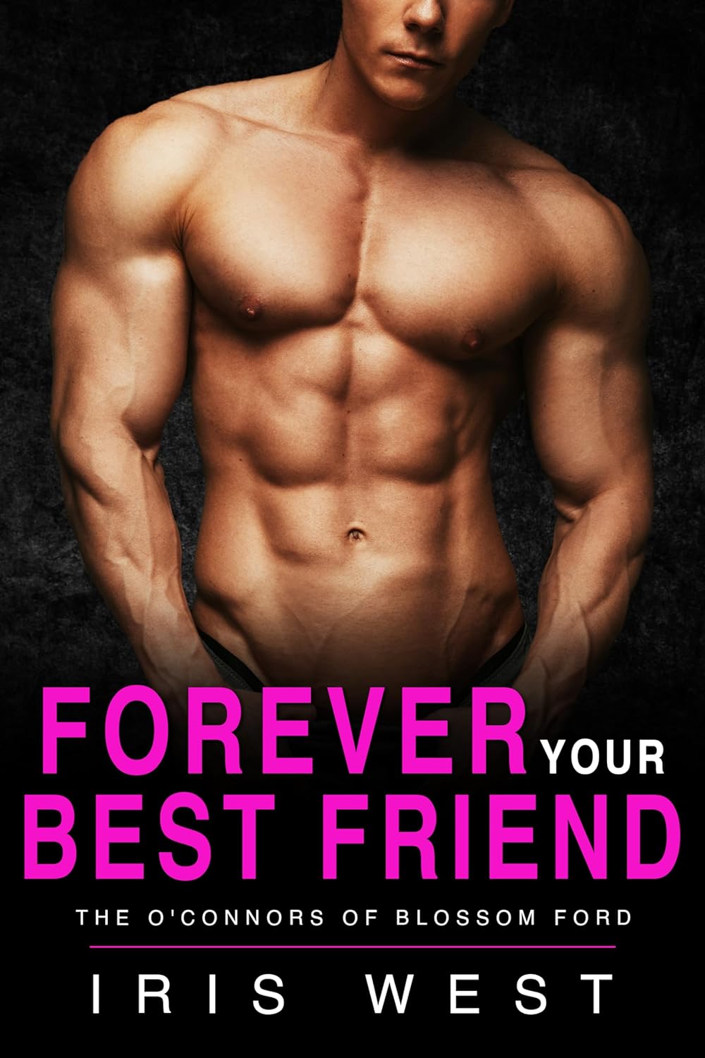 Forever Your Best Friend (The O'Connors Of Blossom Ford, #8)