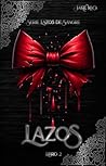 LAZOS: Libro 2 (Lazos de Sangre nº 3) (Spanish Edition)