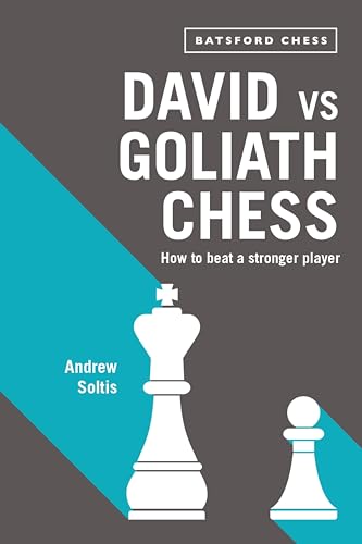 David vs Goliath Chess: How to Beat a Stronger Player (Kindle Edition)