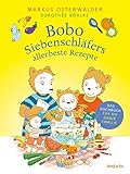 Bobo Siebenschläfers allerbeste Rezepte: Das Kochbuch für die ganze Familie (Bobo Siebenschläfer: Kindergarten-Beschäftigungsbücher 2)
