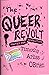 The Queer Revolt