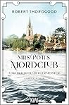 Mrs Potts' Mordclub und der tote Bürgermeister by Robert Thorogood