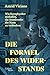 Die Formel des Widerstands: Wie Kernphysiker mithalfen, die Atombombe der Nazis zu verhindern (German Edition)