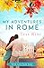 My Adventures in Rome by Tess Rini