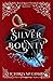 Silver Bounty (The Royal Rose Chronicles Book 2)