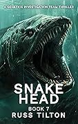 SNAKEHEAD: A Genetics Investigation Team Thriller