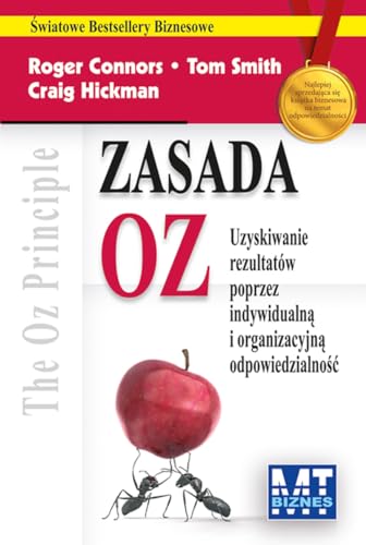 Zasada OZ. Uzyskiwanie rezultatow poprzez indywidualna i organizacyjna odpowiedzialnosc (polish)