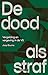 De dood als straf (Dutch Edition)