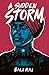 A Sudden Storm