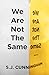 We Are Not The Same: A Cont...