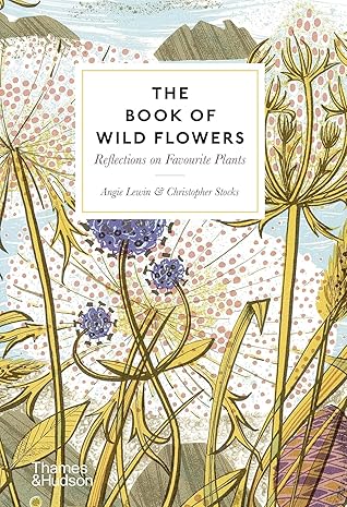 The Book of Wild Flowers: Reflections on Favorite Plants