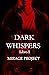 Dark Whispers: Libro I