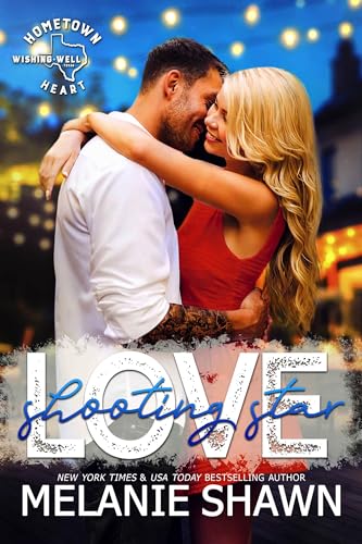 Shooting Star Love (Wishing Well: Hometown Heart, #2)