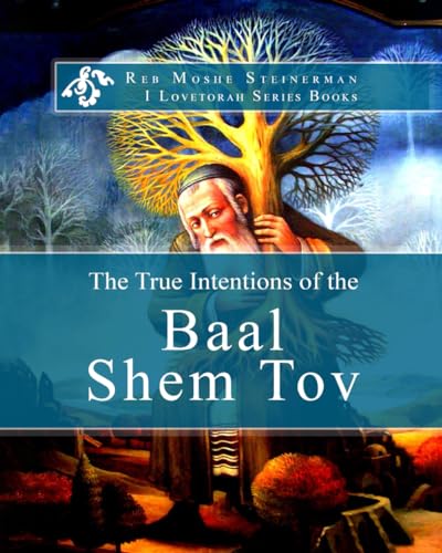 The True Intentions of the Baal Shem Tov (Paperback)