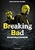 Breaking Bad: Der inoffizie...