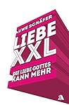 Liebe XXL: Die Li...