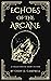 Echoes of the Arcane: A Collection of Short Fiction