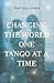 Changing the World One Tango at a Time