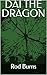DAI THE DRAGON by Rod Burns