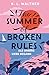The Summer of Broken Rules