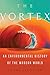 The Vortex: An Environmental History of the Modern World
