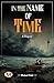 In the name of Time : a tragedy